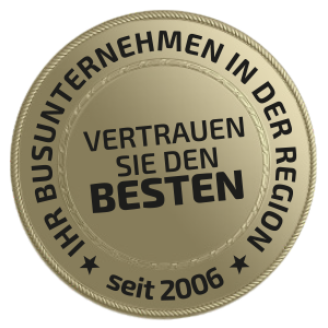 Siegel: Ihr Busunternehmen in der Region – Vertrauen Sie den Besten – seit 2006